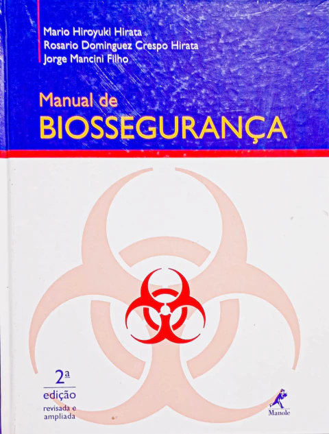 Manual de Biossegurança - Autor: Mario Hiroyuki Hirata (2012) [usado]