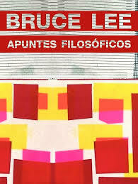 APUNTES FILOSÓFICOS de Bruce Lee