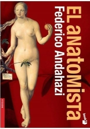 EL ANATOMISTA de Federico Andahazi