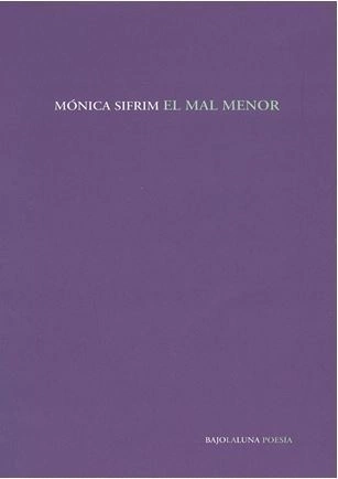 EL MAL MENOR de Mónica Sifrim