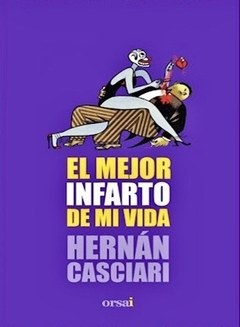 EL MEJOR INFARTO DE MI VIDA - Hernán Casciari