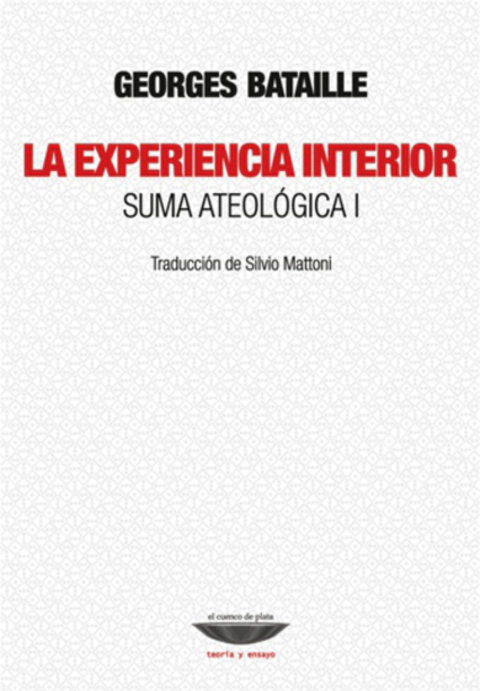 La experiencia interior. Suma ateológica I - Georges Bataille