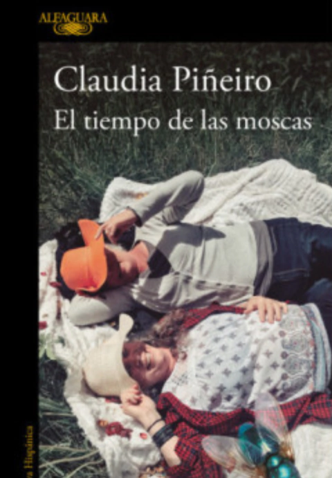 EL TIEMPO DE LAS MOSCAS - Claudia Piñeiro