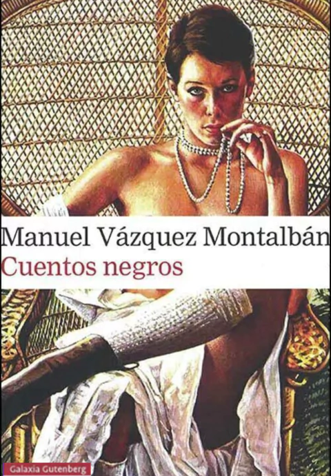 CUENTOS NEGROS - Manuel Vázquez Montalbán
