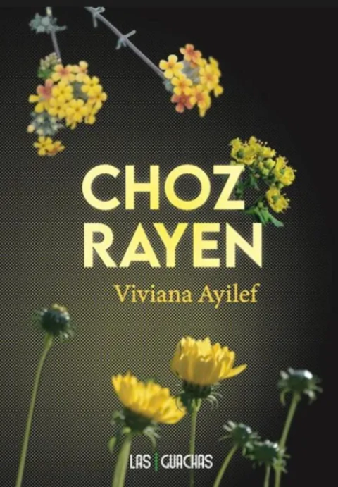 Choz Rayen - Viviana Ayilef