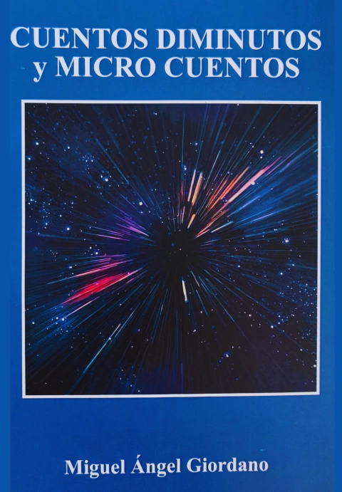 Cuentos diminutos y micro cuentos - Miguel Ángel Giordano