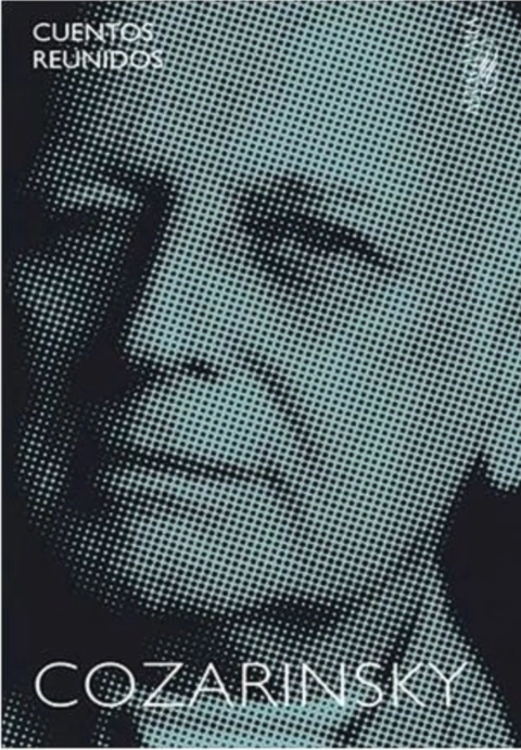 CUENTOS REUNIDOS - Edgardo Cozarinsky