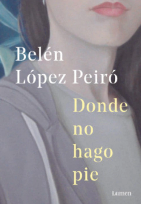 DONDE NO HAGO PIE - Belén López Peiró