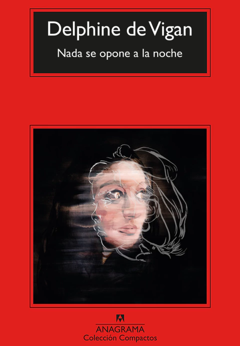 NADA SE OPONE A LA NOCHE - Delphine de Vigan