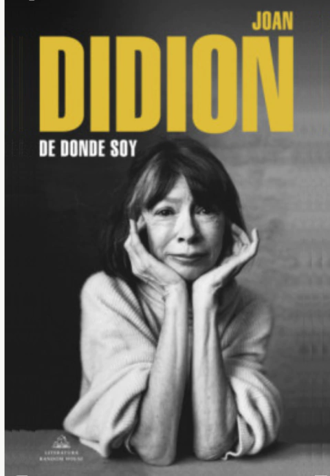 DE DONDE SOY - Joan Didion