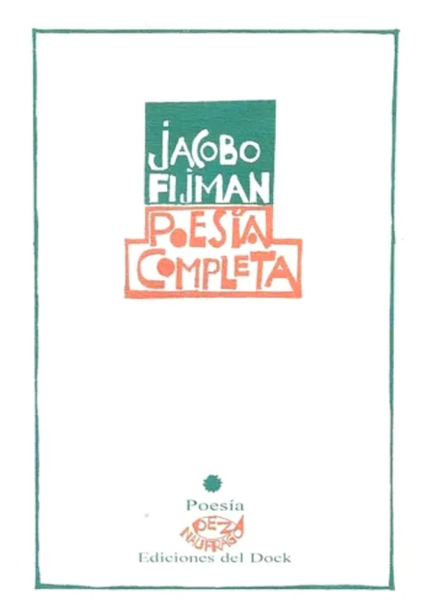 POESÍA COMPLETA - Jacobo Fijman