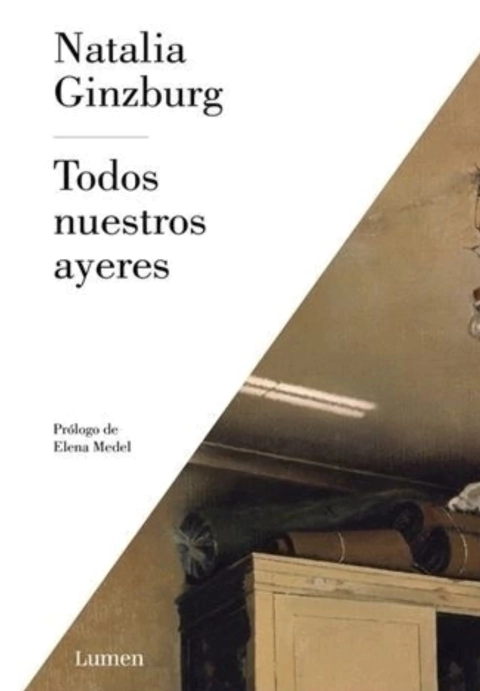 TODOS NUESTROS AYERES - Natalia Ginzburg
