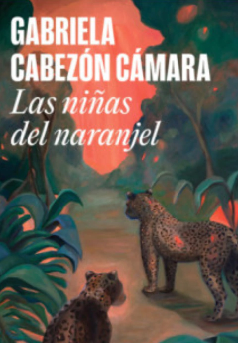 LAS NIÑAS DEL NARANJEL - Gabriela Cabezón Cámara