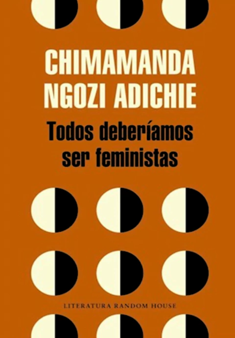TODOS DEBERÍAMOS SER FEMINISTAS - Chimamanda Ngozi Adichie