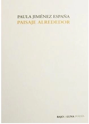 PAISAJE ALREDEDOR de Paula Jiménez España