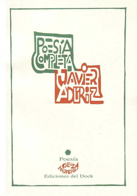 POESÍA COMPLETA - JAVIER ADÚRIZ