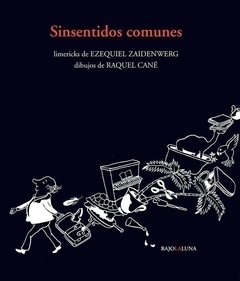 SINSENTIDOS COMUNES de Ezequiel Zaidenwerg y Raquel Cané