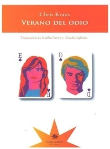 VERANO DEL ODIO de Chris Kraus