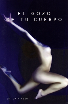 EL GOZO DE TU CUERPO