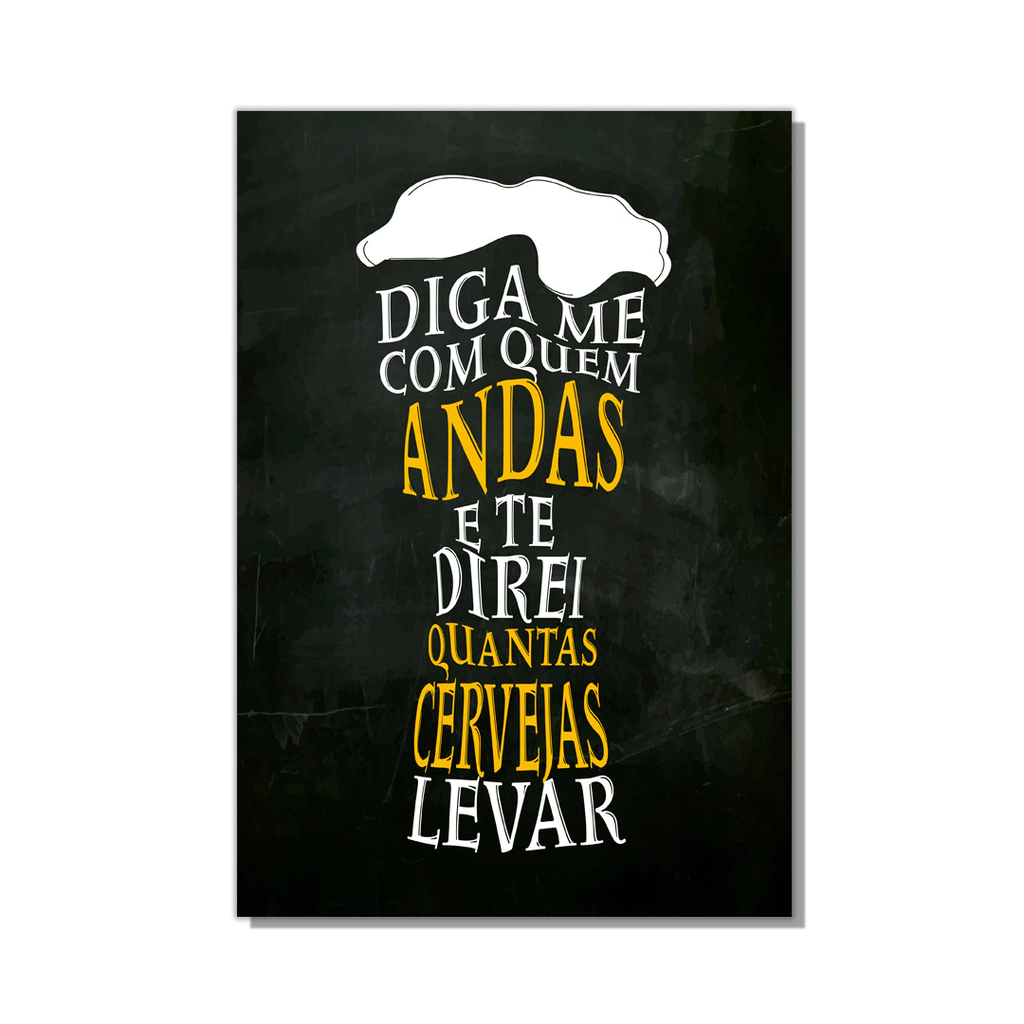 PLACA DIGA-ME COM QUEM ANDAS