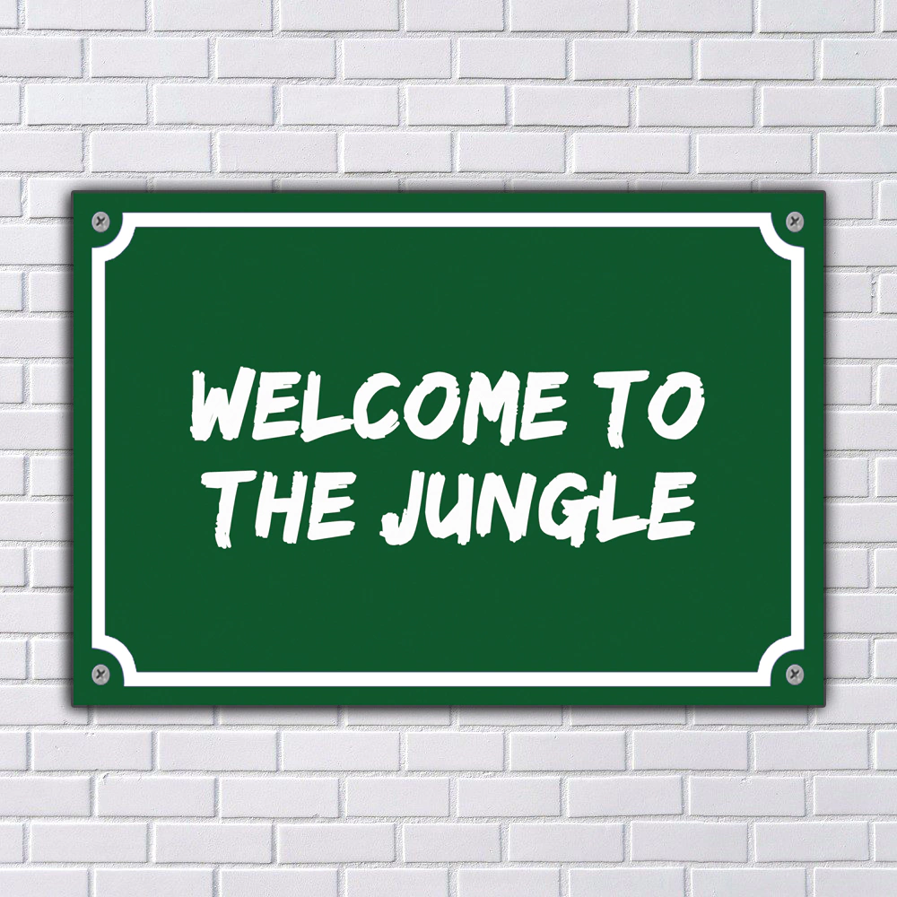 PLACA DE RUA WELCOME TO THE JUNGLE 20x13 cm