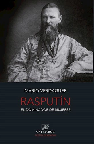 RASPUTÍN. El dominador de mujeres (VOL.I)