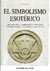 EL SIMBOLISMO ESOTÉRICO