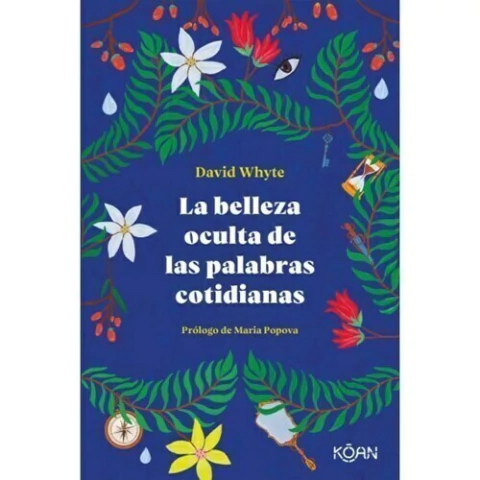 LA BELLEZA OCULTA DE LAS PALABRAS COTIDIANAS