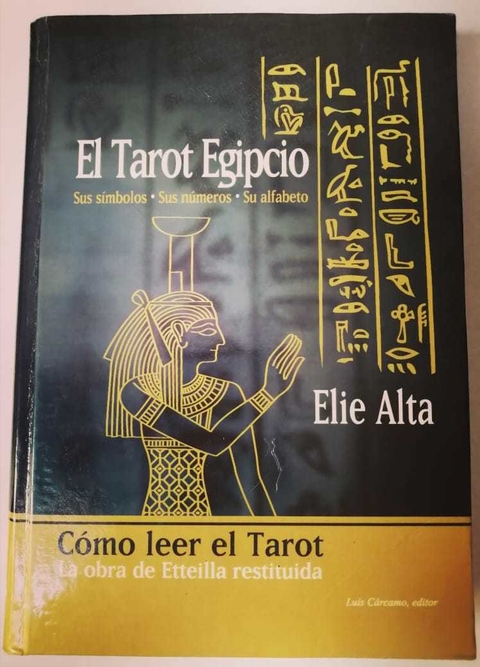 EL TAROT EGIPCIO - CÓMO LEER EL TAROT, LA OBRA DE ETTEILLA RESTITUIDA