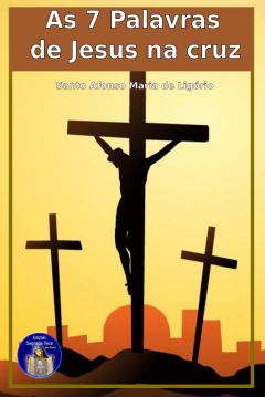 AS 7 PALAVRAS DE JESUS NA CRUZ