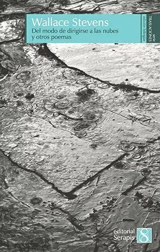 Del modo de dirigirse a las nubes y otros poemas, Wallace Stevens