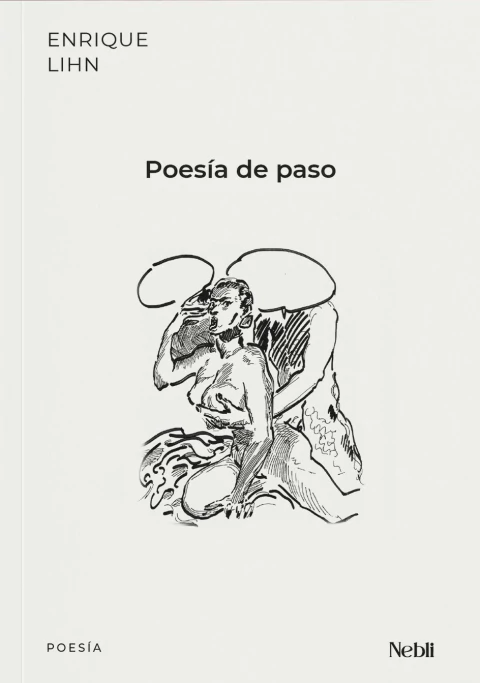 Poesía de paso, Enrique Lihn