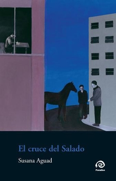El cruce del Salado, Susana Aguad.