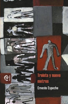 Treinta y nueve metros, Ernesto Espeche