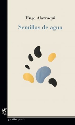 Semillas de agua, Hugo Alazraqui