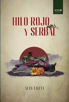 Hilo rojo y serbal, Alan Talevi