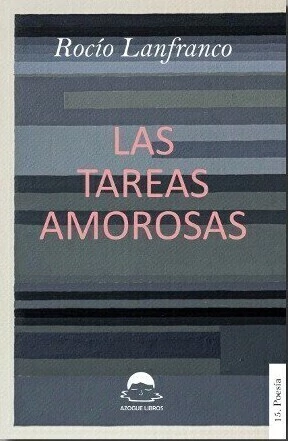 Las tareas amorosas, Rocío Lanfranco