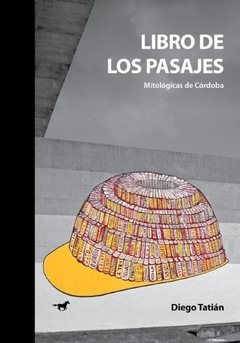 Libro de los pasajes, Diego Tatián
