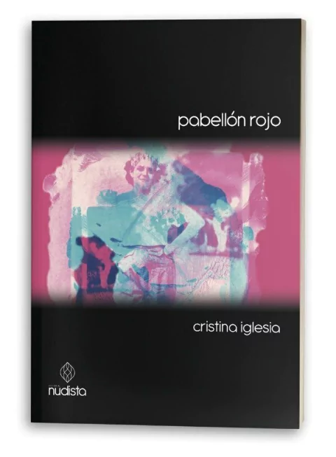 Pabellón rojo, Cristina Iglesia