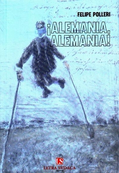 ¡Alemania, Alemania!, Felipe Polleri