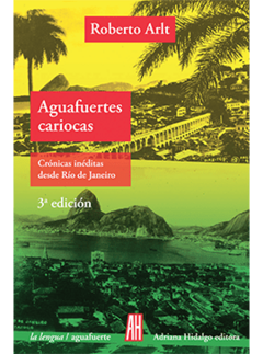 Aguafuertes cariocas, Roberto Arlt