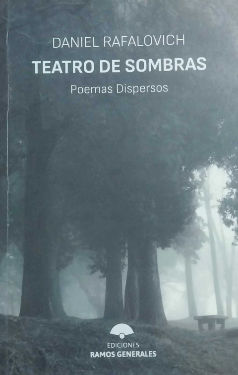 Teatro de sombras. Poemas dispersos, Daniel Rafalovich