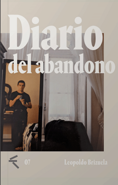 Diario del abandono. Leopoldo Brizuela