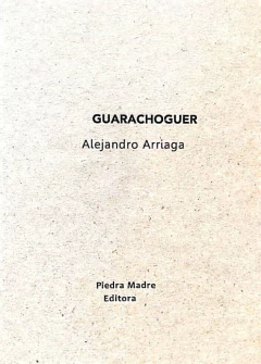 Guarachoguer, Alejandro Arriaga.