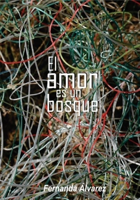 El amor es un bosque, Fernanda Álvarez
