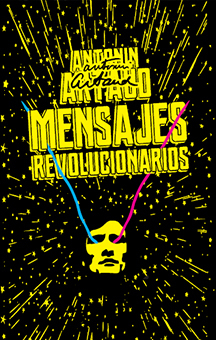 Mensajes revolucionarios, Antoine Artaud