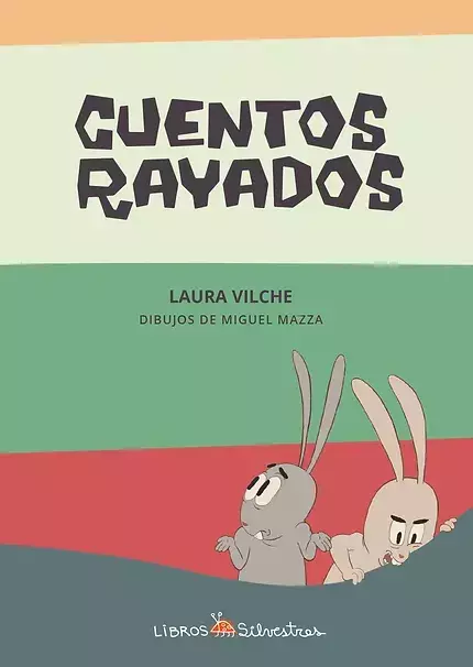 Cuentos rayados, Laura Vilche y Miguel Mazza