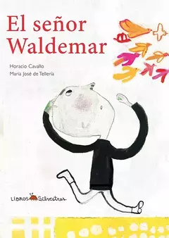 El señor Waldemar, Horacio Cavallo y María José de Tellería