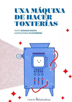 Una máquina de hacer tonterías, Gonzalo Ruzafa y Pilar Moreno