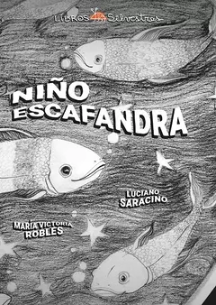 Niño Escafandra, Luciano Saracino y María Victoria Robles